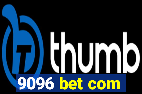 9096 bet com